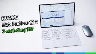 Huawei MatePad Pro 12.2: Tablet 3 trong 1, Huawei đã làm như thế nào?