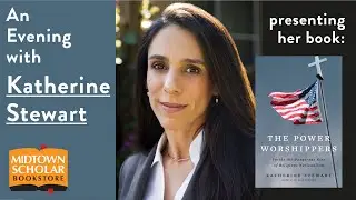 Crowdcast Author Talk with KATHERINE STEWART, The Power Worshippers, and JOHN FEA, Believe Me