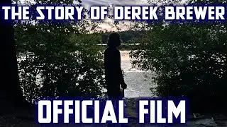 The Story of Derek Brewer | Official Film