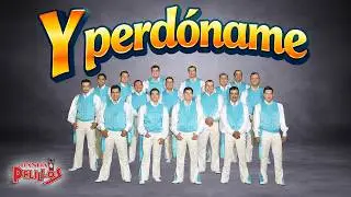 Y PERDONAME - BANDA PELILLOS