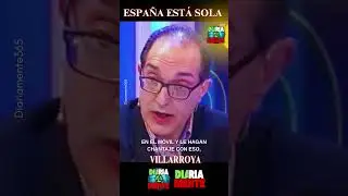&Uacute;LTIMA HORA!ESPA&Ntilde;A EST&Aacute; SOLA .VILLARROYA