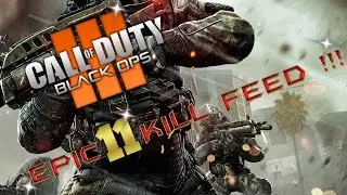 BLACK OPS 3 EPIC 11 KILL FEED !!