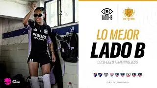 Lo mejor del Lado B - Colo-Colo Femenino 2025