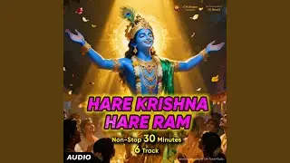 Hare Krishna Hare Ram (Soulful Chant) Track Six | Non-Stop 30 Minutes Chant Hare Rama, Hare...