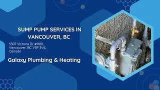 Sump Pump Services in Vancouver BC | Galaxy Plumbing & Heating