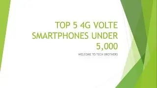 Top 5 4G VOLTE Smartphones Under 5000 Rs