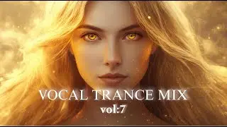 Vocal Trance Mix Vol.19  | Euphoric & Uplifting Female Vocals | Trance 2025 #trance