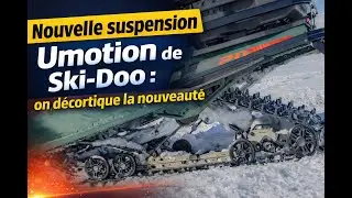 La nouvelle suspension Umotion de Ski-Doo!
