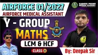 HCF & LCM I Maths I Class 3 I X, Y Group I Medical Assistant I Cadets Point Defence Academy