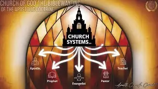 The System of The Church - Apostle C. A. Cowart