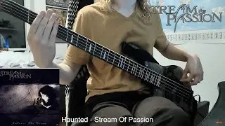 Stream Of Passion - Haunted (Bass Cover)