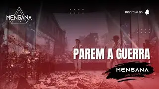 Parem a Guerra (MENSANA  ao vivo)