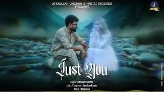 Just you | official Audio | Attaullah Chohan | The Rise Album | Habibi Records