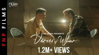 Verses of War | Prasad Kadam | Vivek Oberoi, Rohit Roy & Shivaani Rai | FNP Media | Short Film 2022