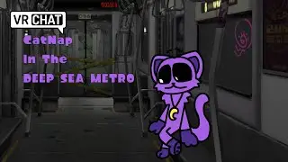 My first Vr Chat video (CatNap In The DEEP SEA METRO)