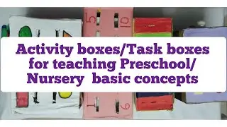 DIY Activity Box/Task Boxes for Preschool/Nursery ||Learning Basic concept|Play based Learning tools