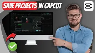 How to SAVE YOUR PROJECTS in CapCut [2024]