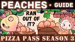 I RAN OUT OF PEACHES! | Pizza Pass Season 3 | Good Pizza Great Pizza | Peaches Guide