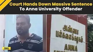 Anna University Case Judgement: Anna University Sexual Assault Case Accused Gnanasekaran Gets...