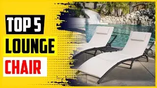 Top 5 Best Folding Lounge Chair Reviews in 2022