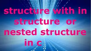 structure with in structure / nested structure in c