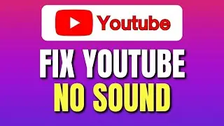 How To Fix YouTube No Sound PC Windows 11 | Easy Full Tutorial