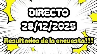 DIRECTO 28/12/2025 Elección encuesta! Y próximas encuestas.