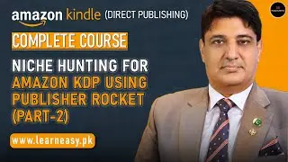 8  Niche Hunting for Amazon KDP using Publisher Rocket (Part-2)