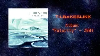 Svein Dag Hauge - LAVA - Tilbakeblikk 6 (Polarity)