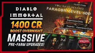 1400CR And 600 Damage Boosted Overnight - Massive Upgrades - Diablo Immortals