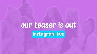 our teaser is out!! - boys world instagram live