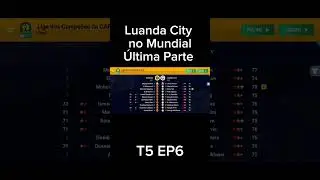 LUANDA CITY NO MUNDIAL EP FINAL #futebol #worldsoccerchamps #serie