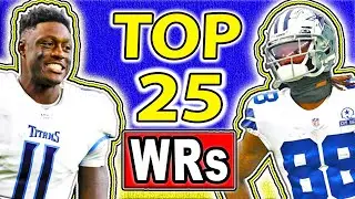 TOP 25 Wide Receiver Rankings Fantasy Football 2021