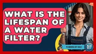What Is The Lifespan Of A Water Filter? - Plumbing DIY Daily