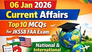 06 Jan 2026 Current Affairs | Top 10 MCQs for JKSSB FAA Exam | National & International Updates 🌍