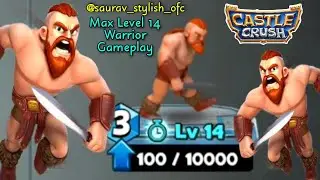Warrior Max Level 14 Overpower 💪  Gameplay - Castle Crush