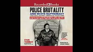 Police Brutality and White Supremacy: The Fight Against American Traditions by Etan Thomas