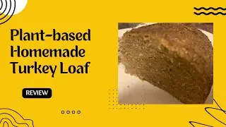 Plant-based Homemade Turkey Loaf
