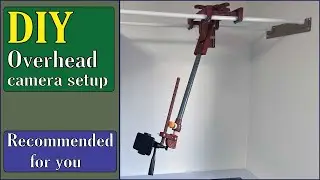 How to make overhead camera setup || DIY overhead camera setup