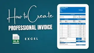 How to Create a Professional Invoice in Excel | Step-by-Step Tutorial