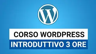 Corso completo Wordpress da PRINCIPIANTE ad ESPERTO 2025