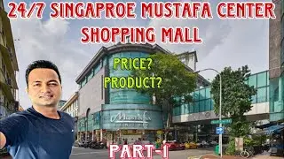 Mustafa Center Shopping Mall | Singapore Largest Shopping Center 24/7 | Price, Product Part-1