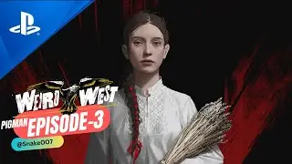 weird west definitive edition | Pigman Episode-3 | gameplay walkthrough | Snakeoo7 | PlayStation4