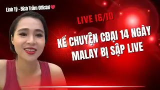 Kể Chuyện của CĐại ở Malaysia -  đang live th&igrave; bị sập bất ngờ! #linhtybichtram