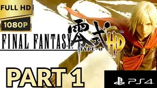 Final Fantasy Type-0 HD 60fps 1080p Ps4|Playthrough Part 1