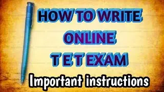 HOW TO WRITE ONLINE TET EXAM-2018