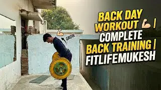 Back Day Workout 💪 | Complete Back Training | FitLifeMukesh
