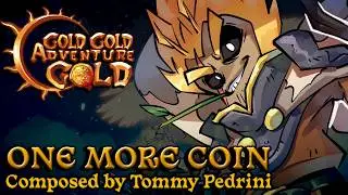 One More Coin Song - Gold Gold Adventure Gold Soundtrack