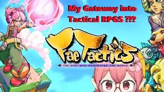 My Very First (not Fire Emblem) TACTICAL RPG!!! | Fae Tactics