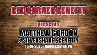 Red Corner Benefit presents Matthew Gordon & Silvershade Scenery live in Douglassville, PA 10/18/25
